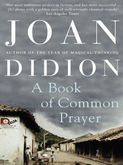 Книга: A Book of Common Prayer (Joan Didion) ; HarperCollins