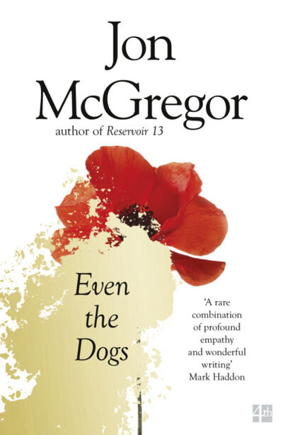 Книга: Even the Dogs (Jon McGregor) ; HarperCollins