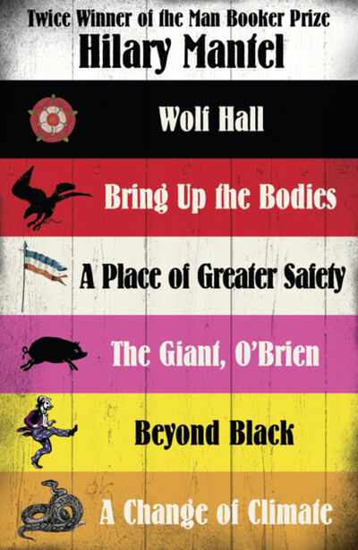 Книга: Hilary Mantel Collection: Six of Her Best Novels (Hilary Mantel) ; HarperCollins