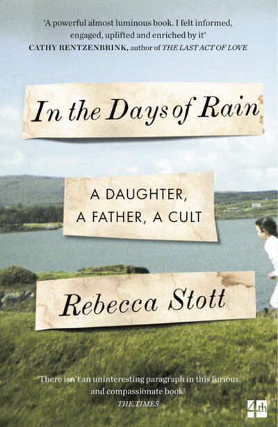 Книга: In the Days of Rain: WINNER OF THE 2017 COSTA BIOGRAPHY AWARD (Rebecca Stott) ; HarperCollins