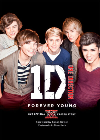 Книга: One Direction: Forever Young: Our Official X Factor Story (One Direction) ; HarperCollins