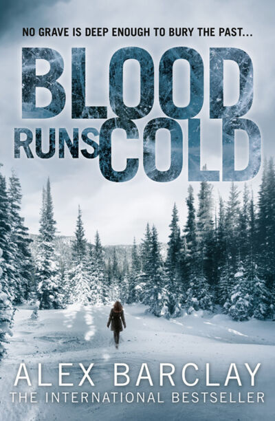 Книга: Blood Runs Cold (Alex Barclay) ; HarperCollins