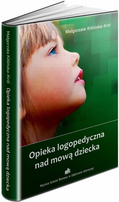 Книга: Opieka logopedyczna nad mową dziecka (Małgorzata Kitlińska-Król) ; OSDW Azymut