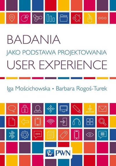 Книга: Badania jako podstawa projektowania user experience (Iga Mościchowska) ; OSDW Azymut
