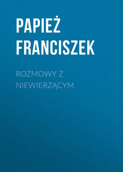 Книга: Rozmowy z niewierzącym (Papież Franciszek) ; OSDW Azymut