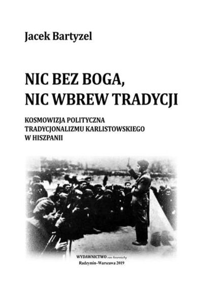 Книга: Nic bez Boga nic wbrew Tradycji (Jacek Bartyzel) ; OSDW Azymut