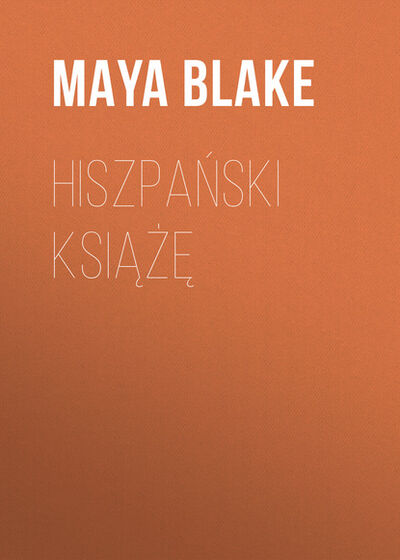 Книга: Hiszpański książę (Maya Blake) ; OSDW Azymut