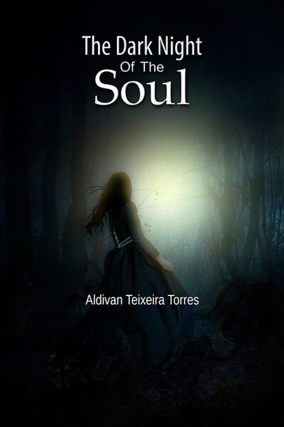 Книга: The Dark Night Of The Soul (Aldivan Teixeira Torres) ; Tektime S.r.l.s.