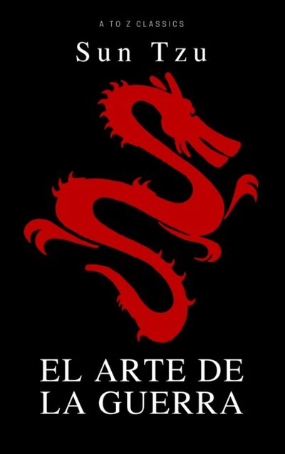 Книга: El arte de la Guerra (A to Z Classics) ; Bookwire