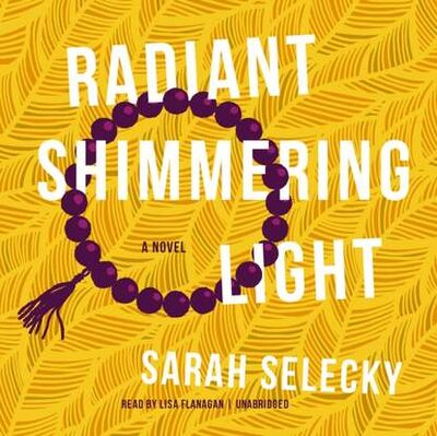 Книга: Radiant Shimmering Light (Sarah Selecky) ; Gardners Books
