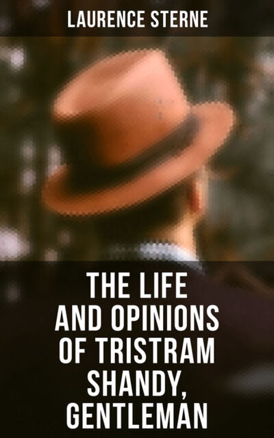 Книга: The Life and Opinions of Tristram Shandy, Gentleman (Laurence Sterne) ; Bookwire