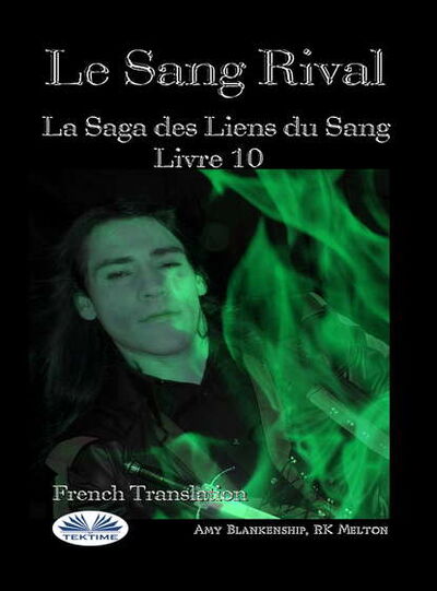 Книга: Le Sang Rival (Amy Blankenship) ; Tektime S.r.l.s.