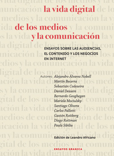 Книга: La vida digital de los medios y la comunicación (Martin Becerra) ; Bookwire