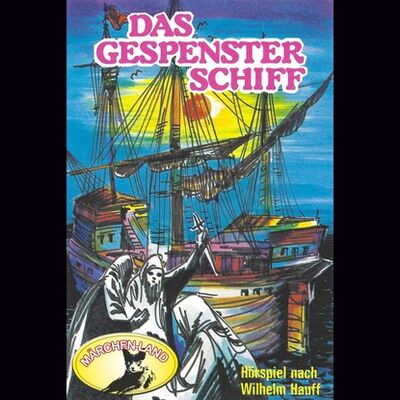 Книга: Wilhelm Hauff, Das Gespensterschiff (Вильгельм Гауф) ; Автор