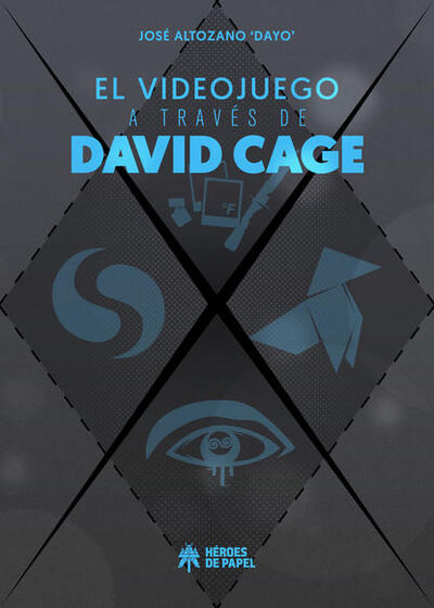 Книга: El videojuego a través de David Cage (Jose Altozano 