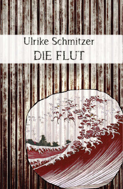Книга: Die Flut (Ulrike Schmitzer) ; Bookwire