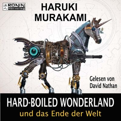 Книга: Hard-Boiled Wonderland und das Ende der Welt (Ungekürzt) (Харуки Мураками) ; Автор
