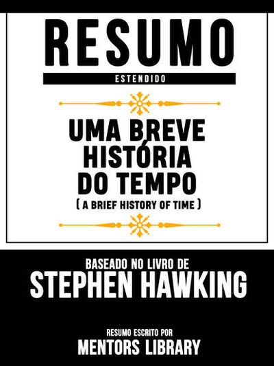 Книга: Uma Breve História Do Tempo (A Brief History Of Time) - Baseado No Livro De Stephen Hawking (Mentors Library) ; Bookwire
