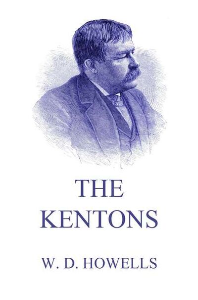 Книга: The Kentons (William Dean Howells) ; Bookwire
