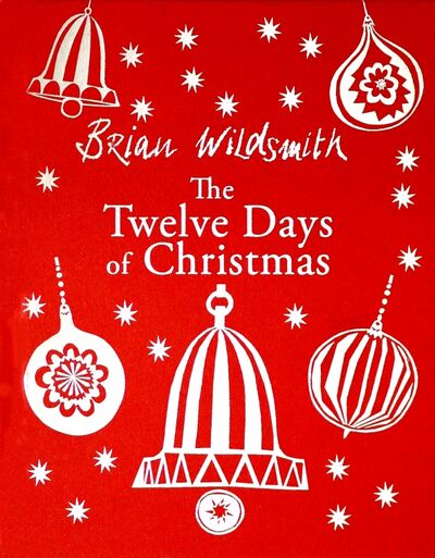Книга: Twelve Days of Christmas (Wildsmith Brian) ; Oxford, 2018 