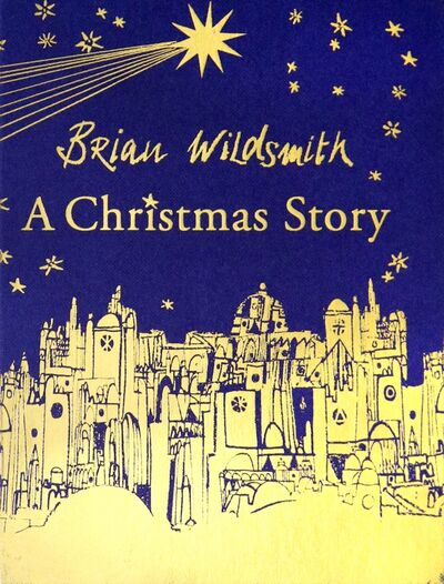 Книга: Christmas Story (Wildsmith Brian) ; Oxford, 2018 