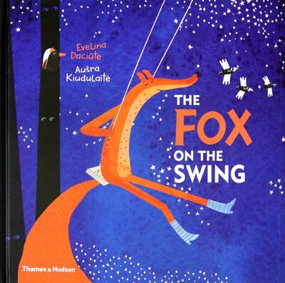 Книга: Fox on Swing (Daciute Evelina) ; Thames&Hudson, 2018 