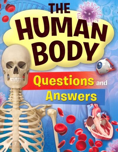Книга: Human Body Questions and Answers (Canavan Thomas) ; Arcturus