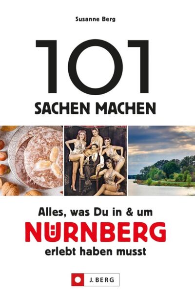 Книга: 101 Sachen machen – Alles, was Du in & um Nürnberg erlebt haben musst. (Susanne Berg) ; Bookwire