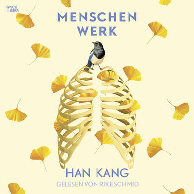 Книга: Menschenwerk (Ungekürzt) (Han Kang) ; Автор