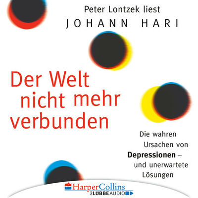 Книга: Der Welt nicht mehr verbunden - Die wahren Ursachen von Depressionen und unerwartete Lösungen (Johann Hari) ; Автор