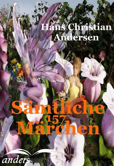 Книга: Sämtliche 157 Märchen (Ганс Христиан Андерсен) ; Bookwire