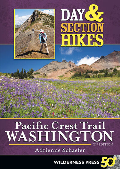 Книга: Day & Section Hikes Pacific Crest Trail: Washington (Adrienne Schaefer) ; Ingram