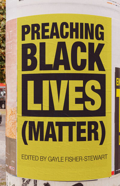 Книга: Preaching Black Lives (Matter) (Gayle Fisher-Stewart) ; Ingram