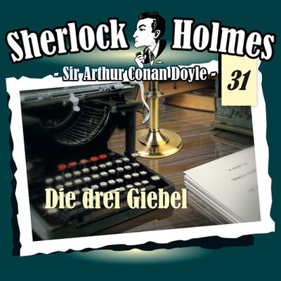 Книга: Sherlock Holmes, Die Originale, Fall 31: Die drei Giebel (Артур Конан Дойл) ; Автор