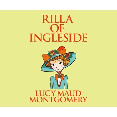 Книга: Rilla of Ingleside - Anne Shirley 8 (Unabridged) (L. M. Montgomery) ; Автор
