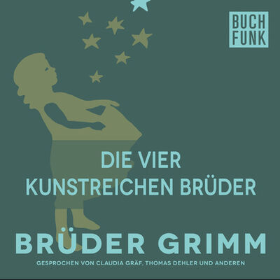 Книга: Die vier kunstreichen Brüder (Bruder Grimm) ; Автор