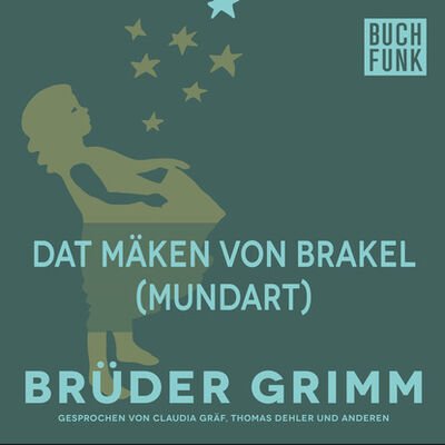 Книга: Dat Mäken von Brakel (Mundart) (Bruder Grimm) ; Автор
