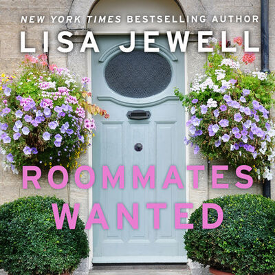 Книга: Roommates Wanted (Unabridged) (Лайза Джуэлл) ; Автор