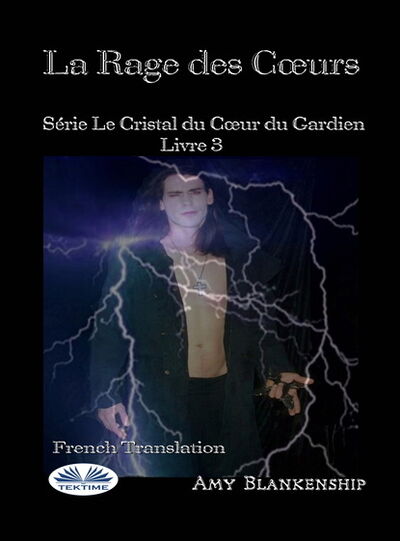 Книга: La Rage Des Coeurs (Amy Blankenship) ; Tektime S.r.l.s.