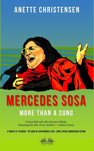 Книга: Mercedes Sosa – More Than A Song (Anette Christensen) ; Tektime S.r.l.s.