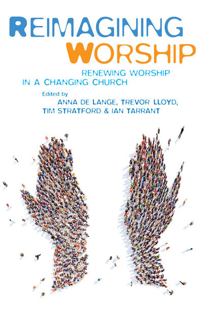 Книга: Reimagining Worship (Anna De Lange) ; Ingram