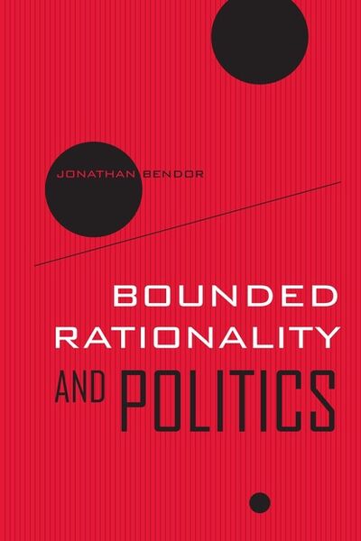 Книга: Bounded Rationality and Politics (Jonathan Bendor) ; Ingram