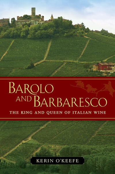 Книга: Barolo and Barbaresco (Kerin O’Keefe) ; Ingram