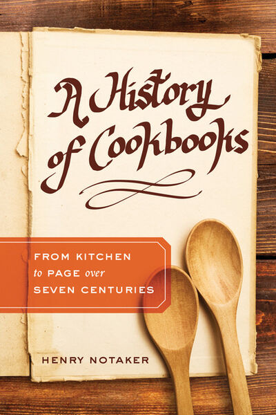 Книга: A History of Cookbooks (Henry Notaker) ; Ingram