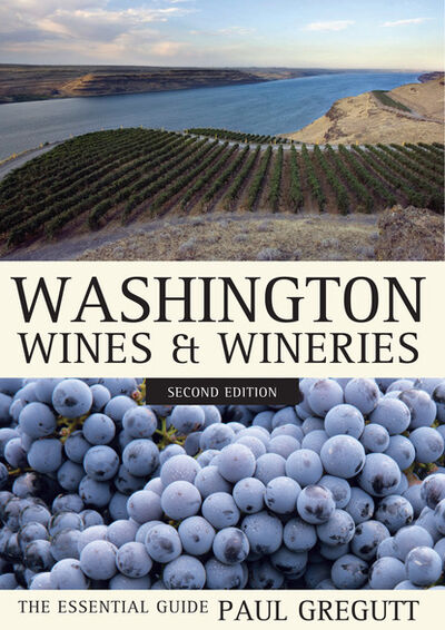 Книга: Washington Wines and Wineries (Paul Gregutt) ; Ingram