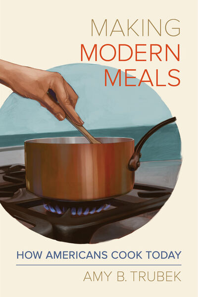 Книга: Making Modern Meals (Amy B. Trubek) ; Ingram