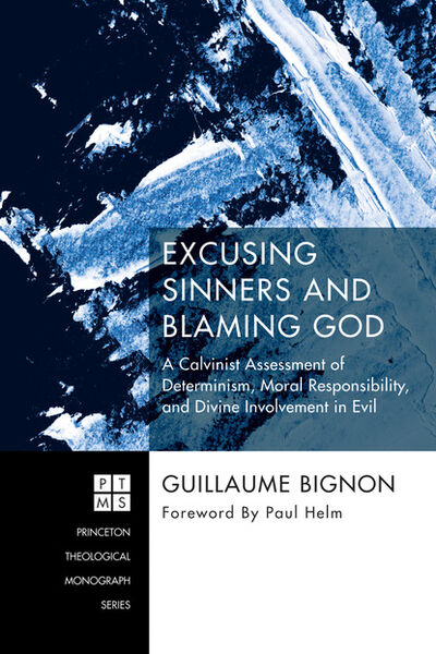 Книга: Excusing Sinners and Blaming God (Guillaume Bignon) ; Ingram