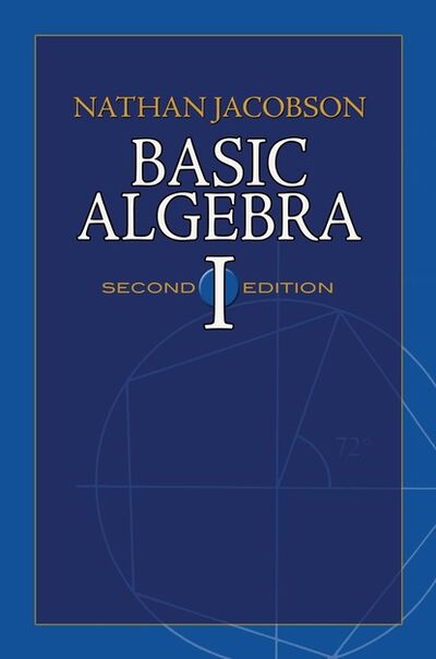 Книга: Basic Algebra I (Nathan Jacobson) ; Ingram
