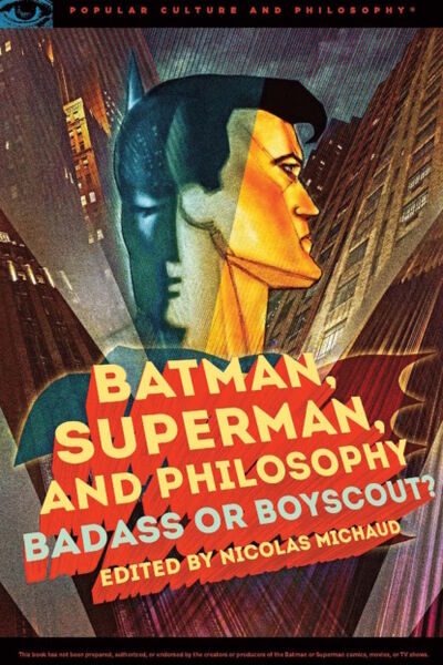 Книга: Batman, Superman, and Philosophy (Группа авторов) ; Ingram