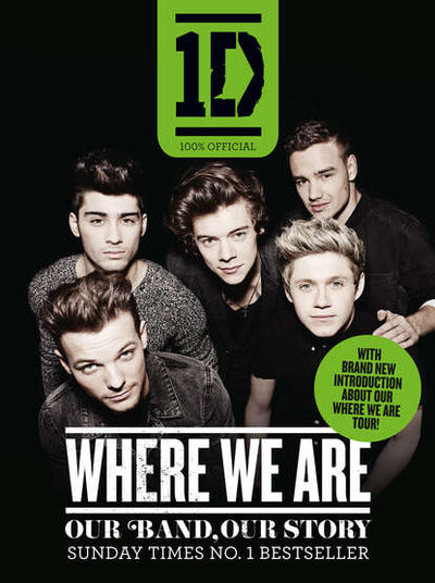Книга: One Direction: Where We Are: Our Band, Our Story (One Direction) ; HarperCollins